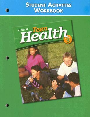 Book Teen Health Course 3, Student Activities Workbook Student Edition free