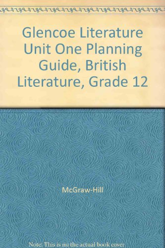 Book Glencoe Literature Unit One Planning Guide, British Literature, Grade 12 free