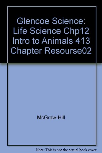 Book Glencoe Science: Life Science Chp12 Intro To Animals 413 Chapter Resourse02 free
