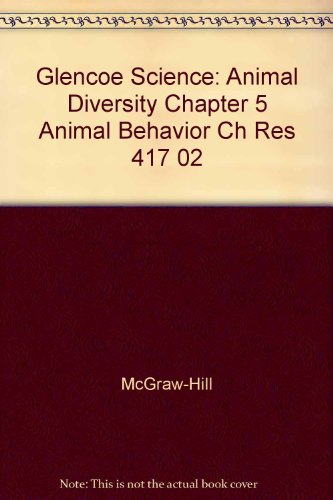 Book Glencoe Science: Animal Diversity Chapter 5 Animal Behavior Ch Res 417 02 free