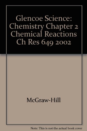 Book Glencoe Science: Chemistry Chapter 2 Chemical Reactions Ch Res 649 2002 free