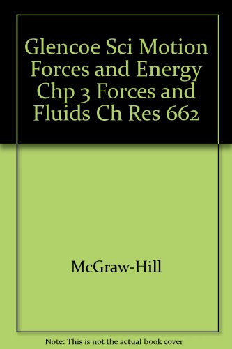 Book Glencoe Sci Motion Forces and Energy Chp 3 Forces and Fluids Ch Res 662 free