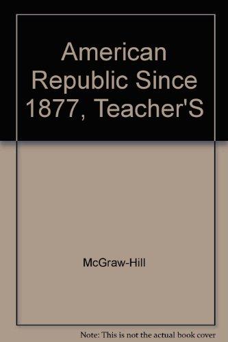 Book The American Republic Since 1877 Teacher Edition free