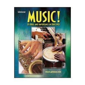 Book Glencoe Music: It's Role and Importance in Our Lives Teacher Annotated Edition free
