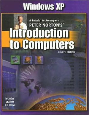 Book Windows XP: A Tutorial to Accompany Peter Norton's Introduction to Computers Student Edition with CD-ROM free