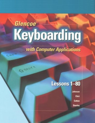 Book Glencoe Keyboarding with Computer Applications, Short Course, Top-Bound Student Edition, Lessons 1-80 free