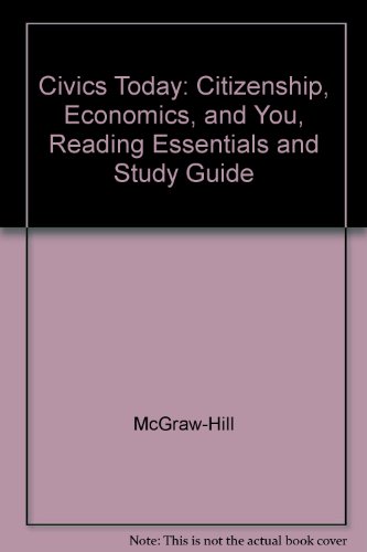 Book Civics Today: Citizenship, Economics, and You, Reading Essentials and Study Guide free