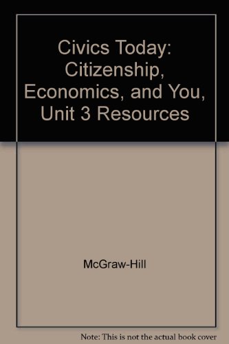Book Civics Today: Citizenship, Economics, And You, Unit 3 Resources free