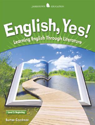 Book English Yes! Level 3: Beginning Student Text: Learning English Through Literature (JT: ENGLISH YES!) free