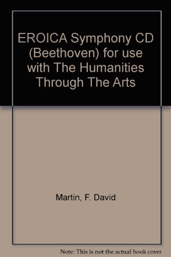 Book Eroica Symphony Cd (beethoven) For Use With The Humanities Through The Arts free
