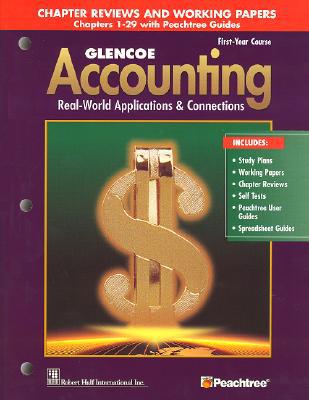 Book Glencoe Accounting First Year Course Chapter Reviews And Working Papers Chapters 1-29 With Peachtree Guides free