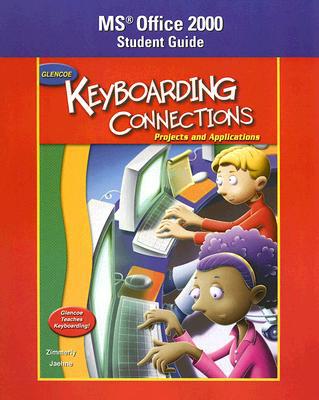 Book Glencoe Keyboarding Connections: Projects And Applications Office 2000 Student Guide free