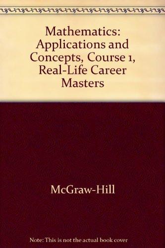 Book Mathematics: Applications and Concepts, Course 1, 2, and 3, Real-Life Career Masters free