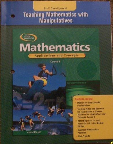 Book Mathematics: Applications And Concepts, Course 3, Teaching Mathematics With Manipulatives free