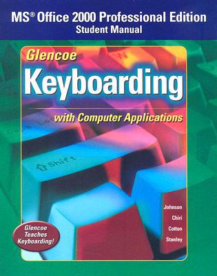 Book Glencoe Keyboarding With Computer Applications Office 2000 Student Manual free