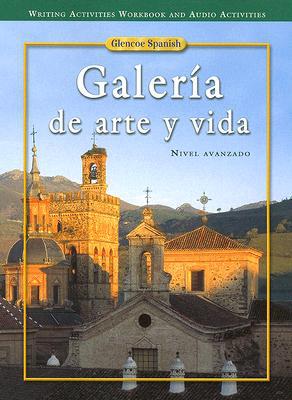 Book Galeria De Arte Y Vida  Spanish, Nivel Avanzado(Writing Activities Workbook and Audio Activities) (SPANISH LEVEL 4) (Spanish Edition) free