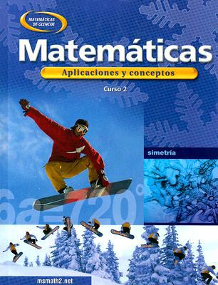 Book Mathematics: Applications and Concepts, Course 2, Student Edition (Matematicas Aplicaciones y Conceptos, Curso 2) (MATH APPLIC & CONN CRSE) (Spanish Edition) free