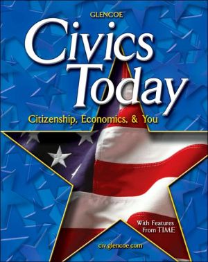 Book Civics Today; Citizenship, Economics, and You, Student Edition (CIVICS TODAY: CITZSHP ECON YOU) free