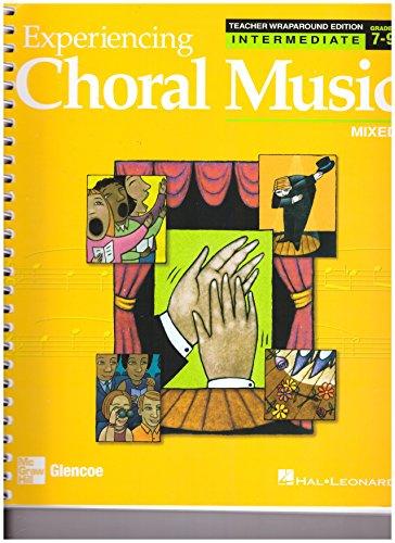 Book Experiencing Choral Music:Intermediate Mixed Voices, Teacher's Wraparound Edition free