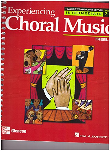 Book Experiencing Choral Music:  Intermediate Treble: Teacher's Wraparound Edition free