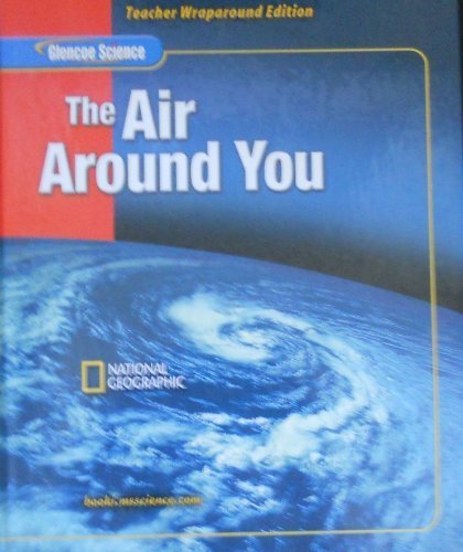 Book The Air Around You: Teachers' Wraparound Edition (glencoe Science) free