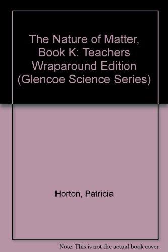 Book The Nature of Matter, Book K: Teachers Wraparound Edition (Glencoe Science Series) free