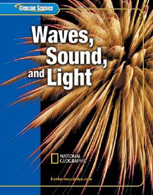 Book Glencoe Science: Waves, Sound, and Light, Student Edition (GLEN SCI: SOUND & LIGHT) free