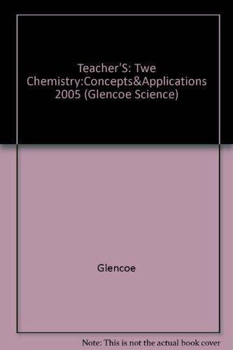 Book Glencoe Science. Chemistry, Concepts And Applications. Teacher Wraparound Edition. 9780078617997, 0078617995. free
