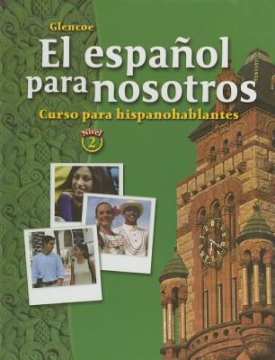 Book El español para nosotros: Curso para hispanohablantes, Level 2, Student Edition (Spanish Edition) free