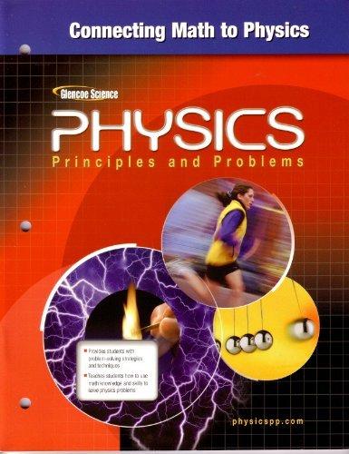 Book Glencoe Physics: Principles and Problems - Connecting Math to Physics free
