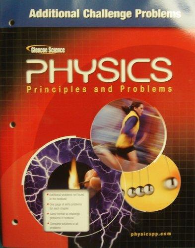 Book Glencoe Physics: Principles and Problems - Additional Challenge Problems free