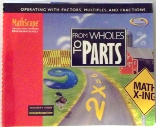 Book From Wholes To Parts, Teacher's Guide, (operating With Factors, Multiples, And Fractions) - Mathscape, Course 1 free