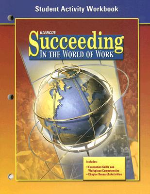 Book Succeeding in the World of Work, Student Activity Workbook (SUCCEEDING IN THE WOW) free