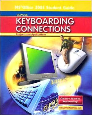 Book Glencoe Keyboarding Connections: Projects and Applications, Microsoft Office 2003, Student Guide (RICE: MS KEYBOARDING) free