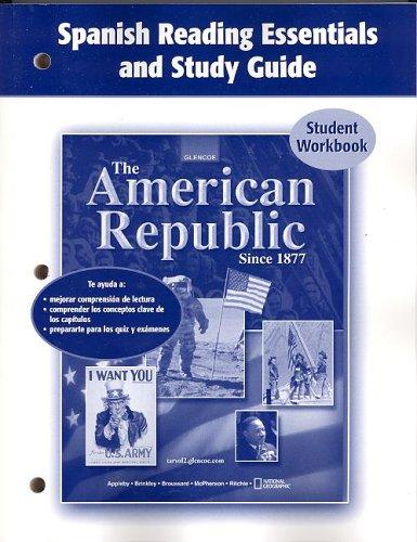 Book The American Republic Since 1877, Spanish Reading Essentials and Study Guide, Workbook (UNITED STATES HISTORY (HS)) (Spanish Edition) free