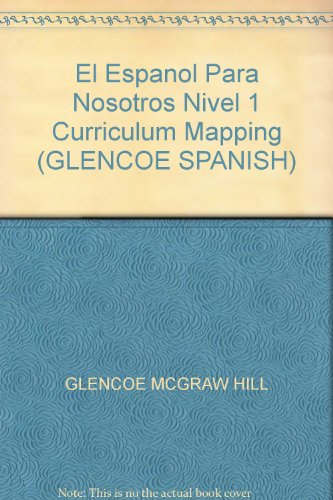 Book El Espanol Para Nosotros Nivel 1 Curriculum Mapping (glencoe Spanish) free