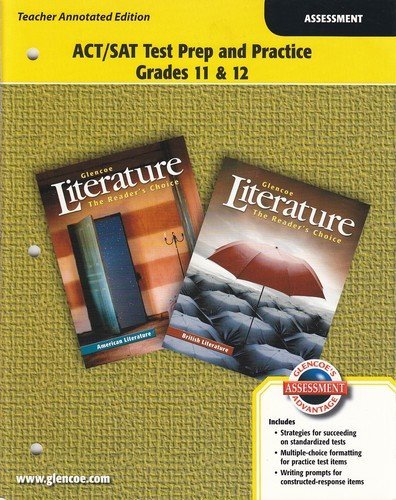 Book Glencoe Literature The Reader's Choice (british And American Literature): Act/sat Test Prep And Practice Grades 11 & 12 [teacher Annotated Edition] free