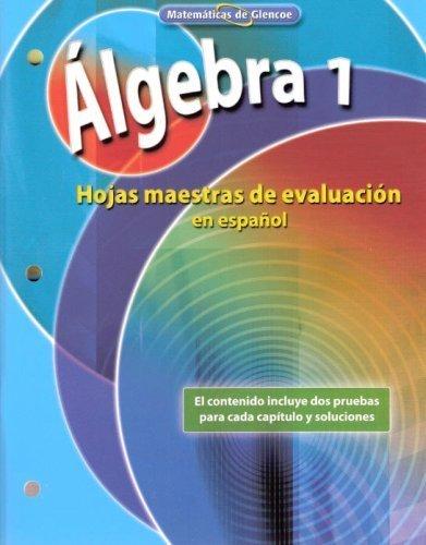 Book Matemáticas de Glencoe (Glencoe Mathematics) - Álgebra 1 (Algebra 1) - Hojas maestras de evaluación en español (Main sheets of evaluation in Spanish) [Spanish Assessment Masters] (Paperback) free