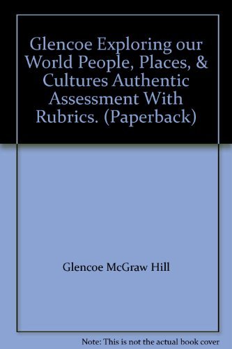 Book Glencoe Exploring Our World People, Places, & Cultures Authentic Assessment With Rubrics. (paperback) free
