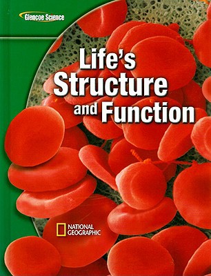 Book Glencoe Life iScience Modules: Life's Structure and Function, Student Edition (GLEN SCI: LIFE'S STRUC & FUN) free