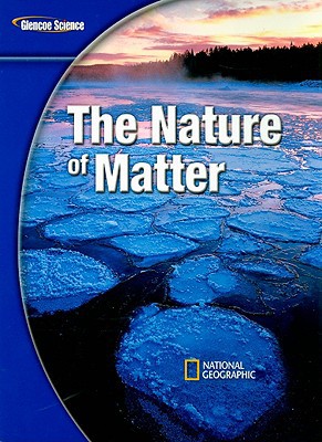 Book Glencoe Physical iScience Modules: The Nature of Matter, Grade 8, Student Edition (GLEN SCI: THE NATURE OF MATTER) free