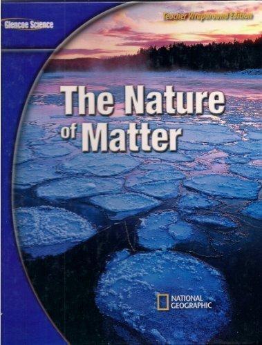 Book The Nature Of Matter, Teacher Wraparound Edition (glencoe Science, National Geographic) free