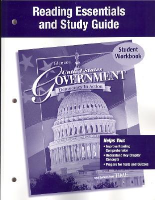 Book United States Government: Democracy in Action, Reading Essentials and Note Taking Guide (GOVERNMENT IN THE U.S.) free