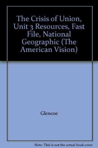 Book The Crisis of Union, Unit 3 Resources, Fast File, National Geographic (The American Vision) free