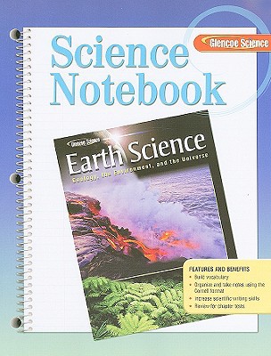 Book Glencoe Earth Science: Geology, the Environment, and the Universe, Science Notebook, Student Edition (HS EARTH SCI GEO, ENV, UNIV) free