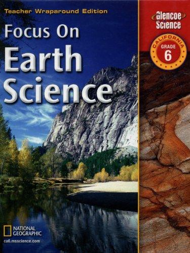Book Focus on Earth Science (California Grade 6, Teacher Wraparound Edition) free