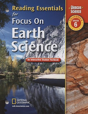 Book Focus on Earth Science, California, Grade 6: Reading Essentials: An Interactive Student Textbook (Glencoe Science) free