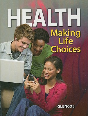 Book Health, Making Life Choices, Student Edition (NTC: HLTH MAK LIFE CHOICE REG) free