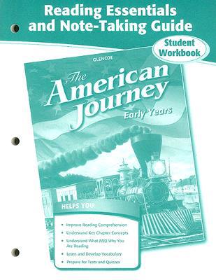 Book The American Journey, Early Years, Reading Essentials and Note-Taking Guide Workbook (THE AMERICAN JOURNEY (SURVEY)) free
