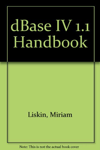 Book Liskin's Dbase Iv 1.1 Handbook free
